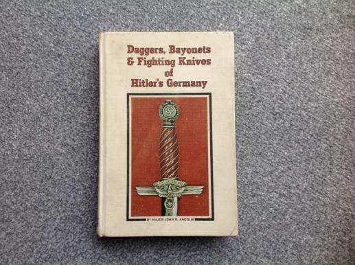 Daggers, Bayonets and Fighting Knives of Hitlers Germany-First Edition